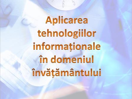 Foto expoziţie on-line: Aplicarea tehnologiilor informaţionale în domeniul învăţămîntului